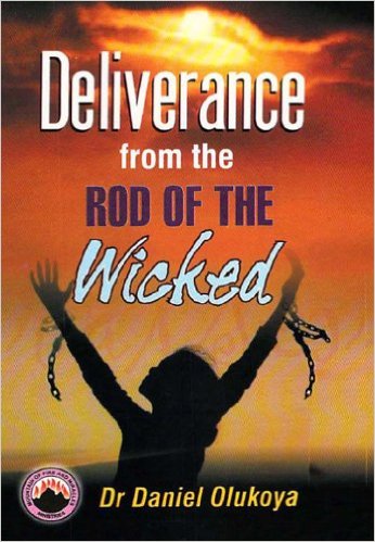 Deliverance From The Rod Of The Wicked PB - D K Olukoya